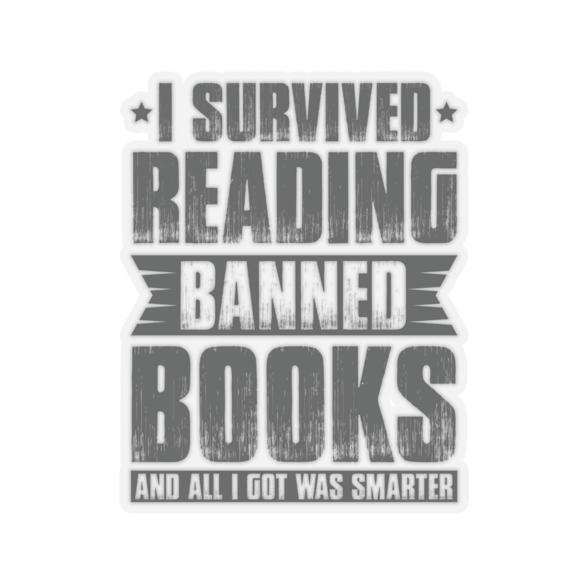 I Survived Reading Banned Books | Kriss-Cut Stickers | Black