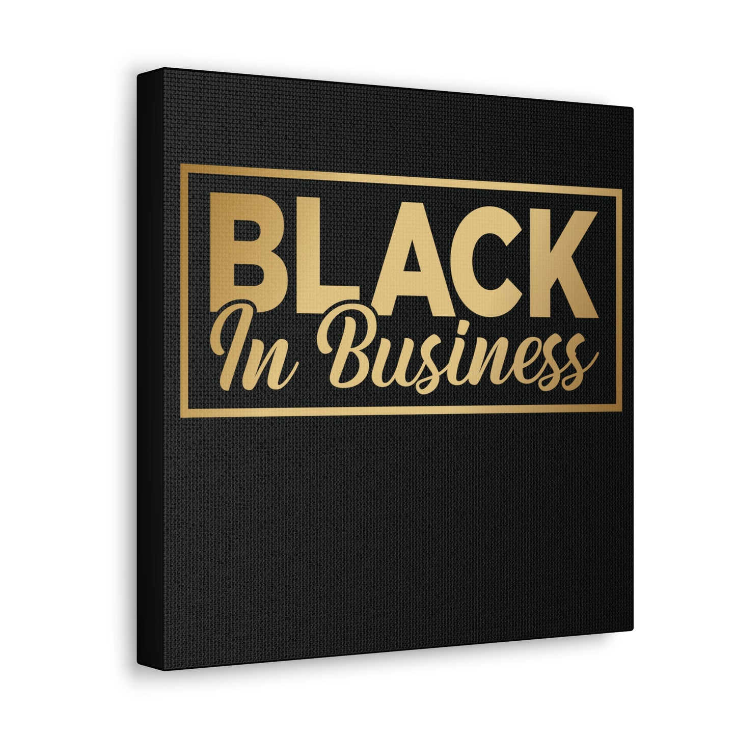 Black In Business | Canvas Gallery Wrap | Black Background