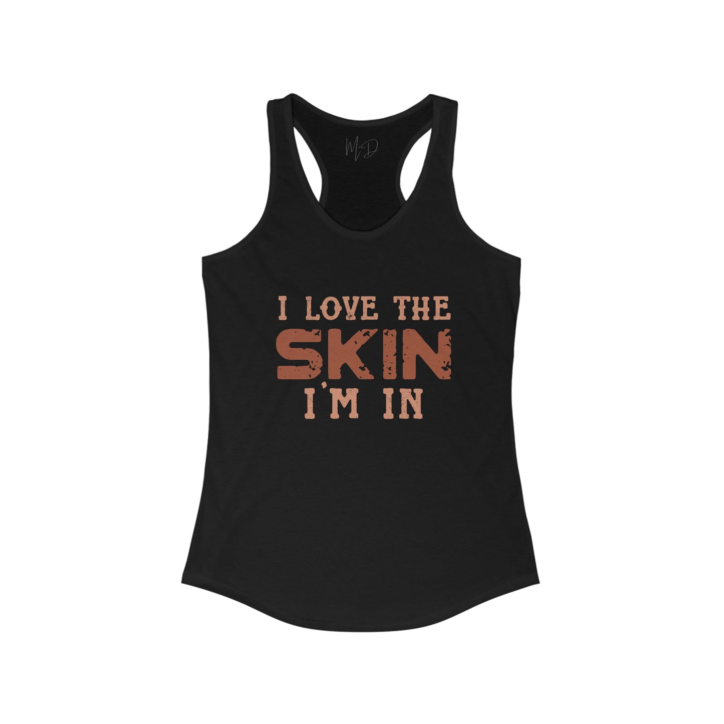 I Love The Skin I Am In Tank Top