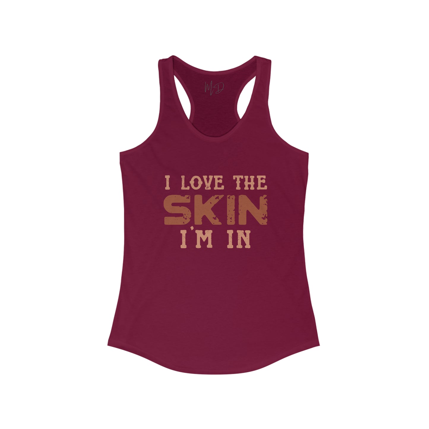 I Love The Skin I Am In Tank Top
