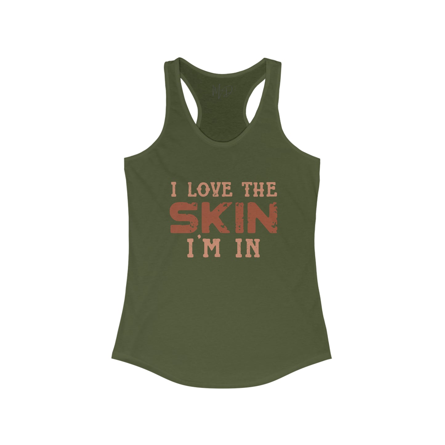 I Love The Skin I Am In Tank Top