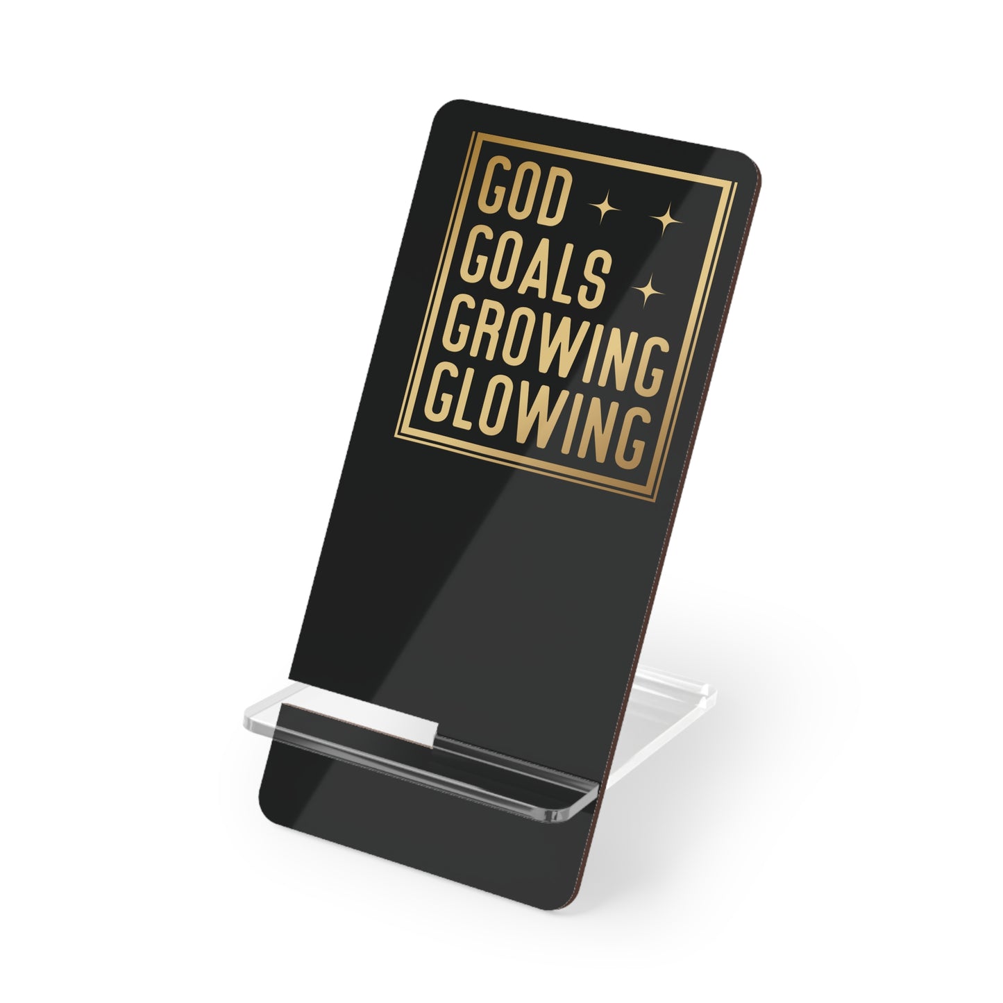 God, Goals, Growing, Glowing | Mobile Display Stand | Black