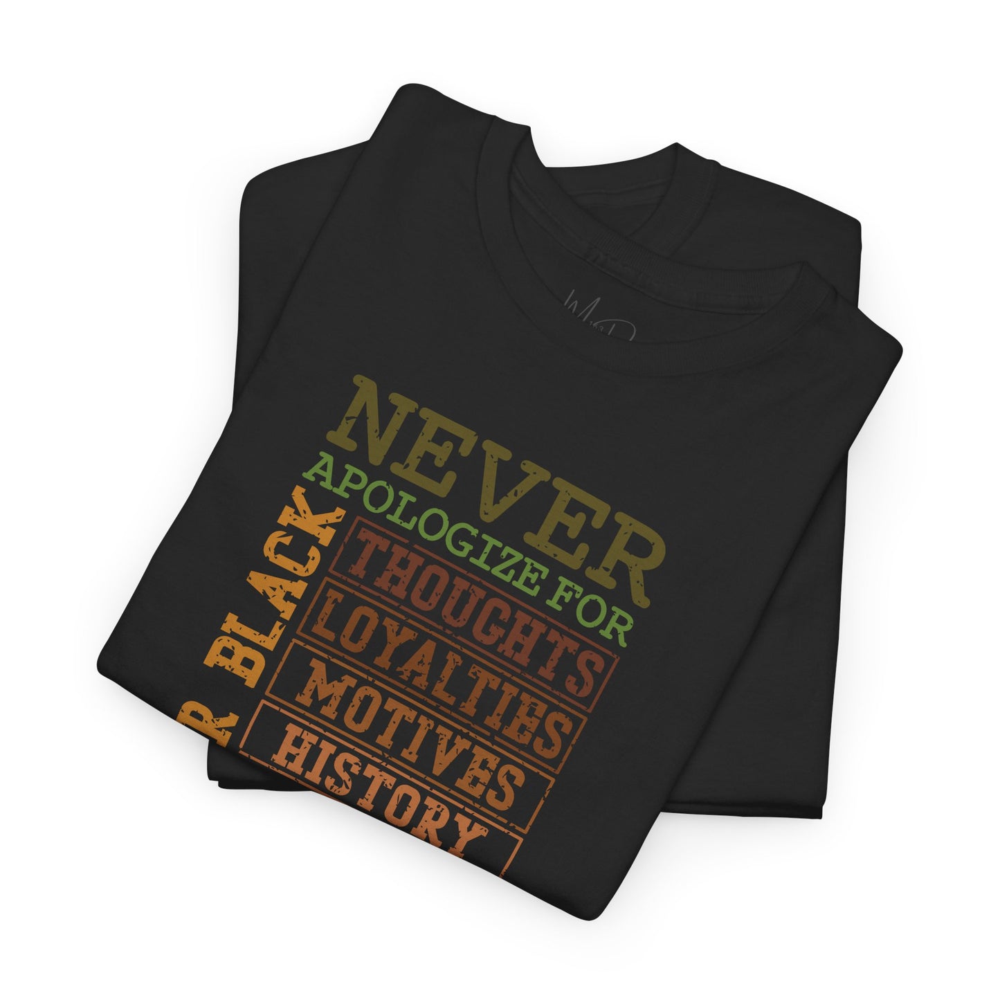 Never Apologize | T-Shirt (Version 3)