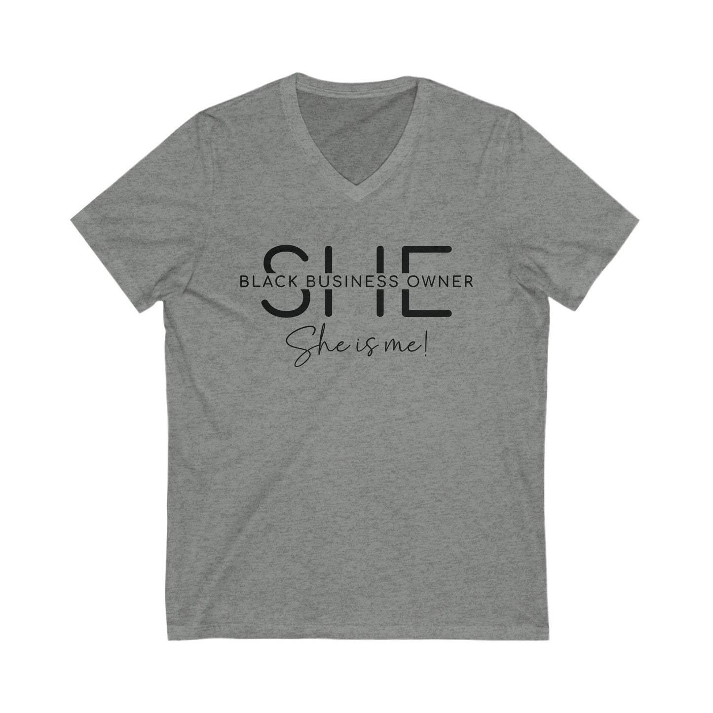 SHE IS ME | T-Shirt | Black Font| Short Sleeve V-Neck Tee (Unisex)