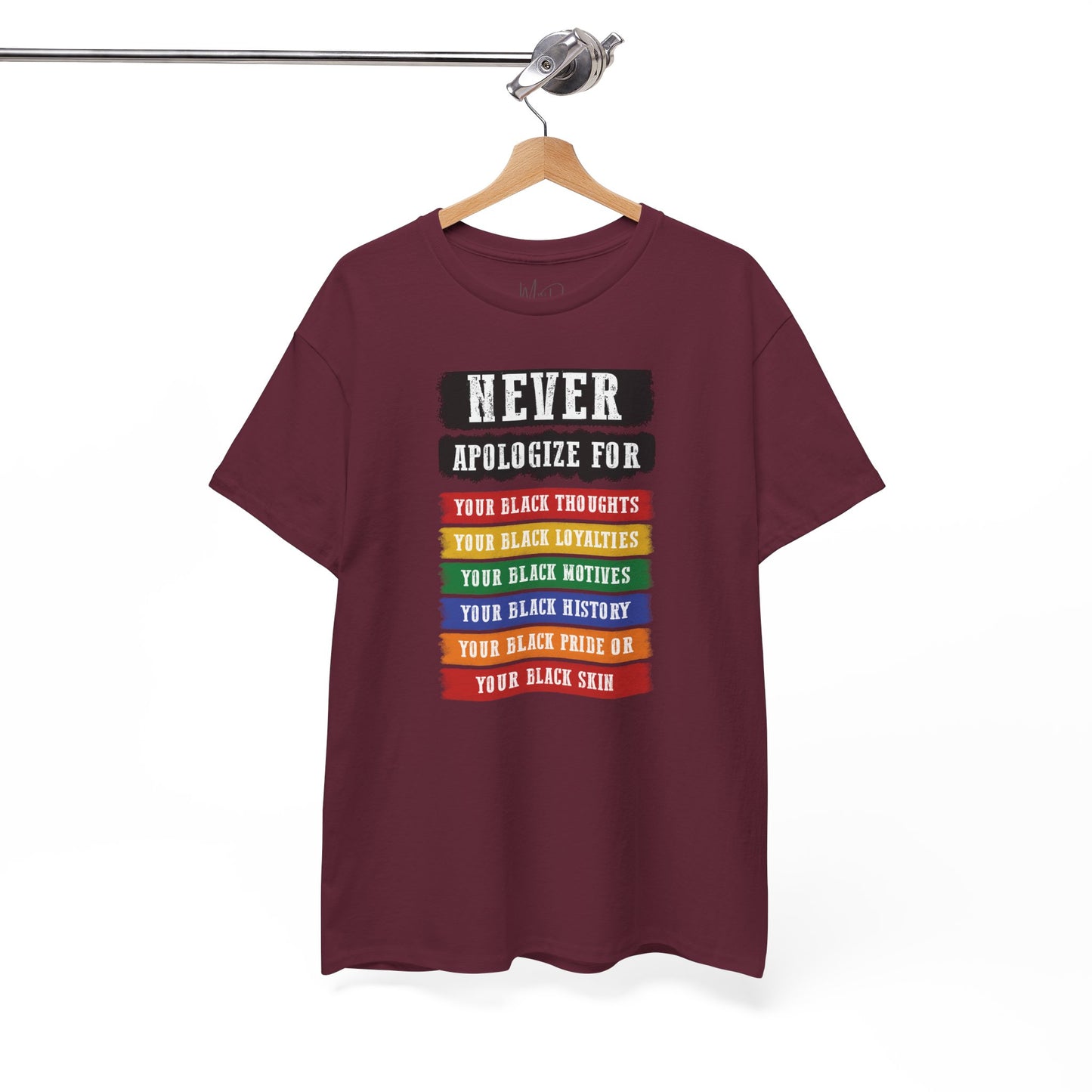 Never Apologize For...| T-Shirt (Version 2)
