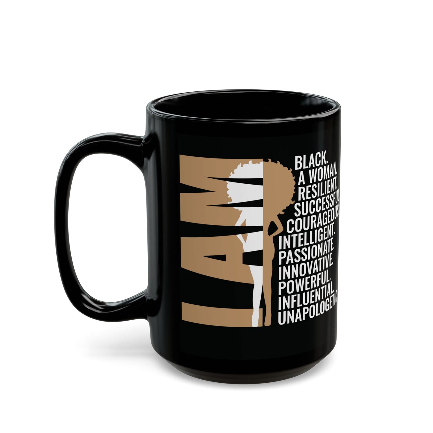 I AM| 11oz or 15 oz Mug| Black