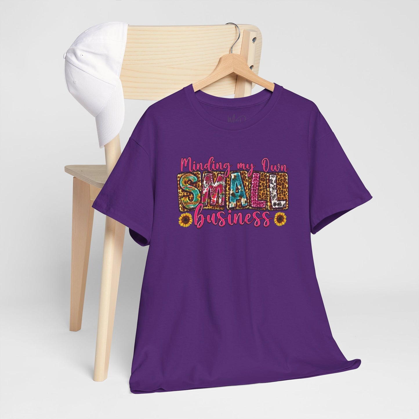 Minding My Own Small Business| T-Shirt