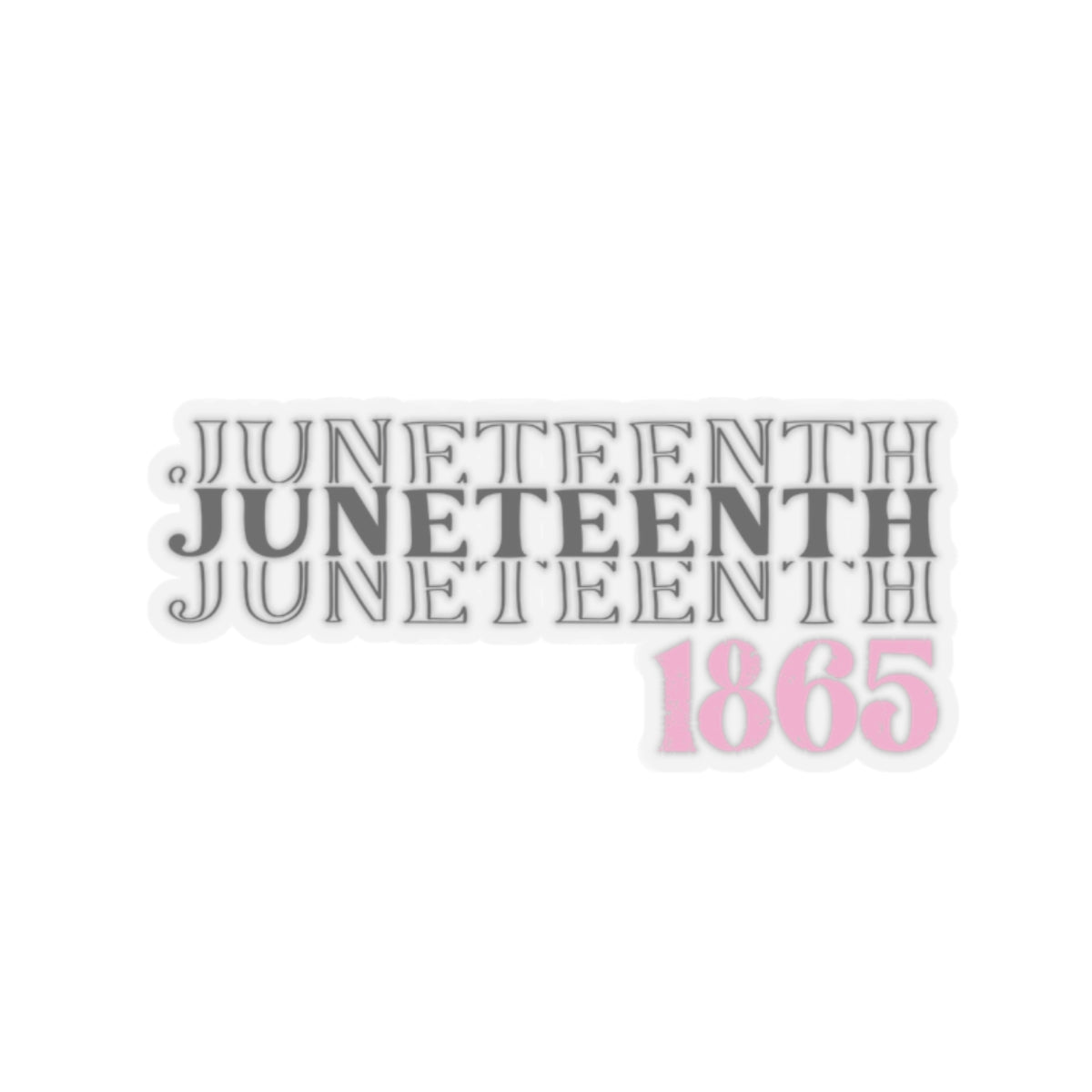 Juneteenth 1865| Version 3|Kriss-Cut Stickers