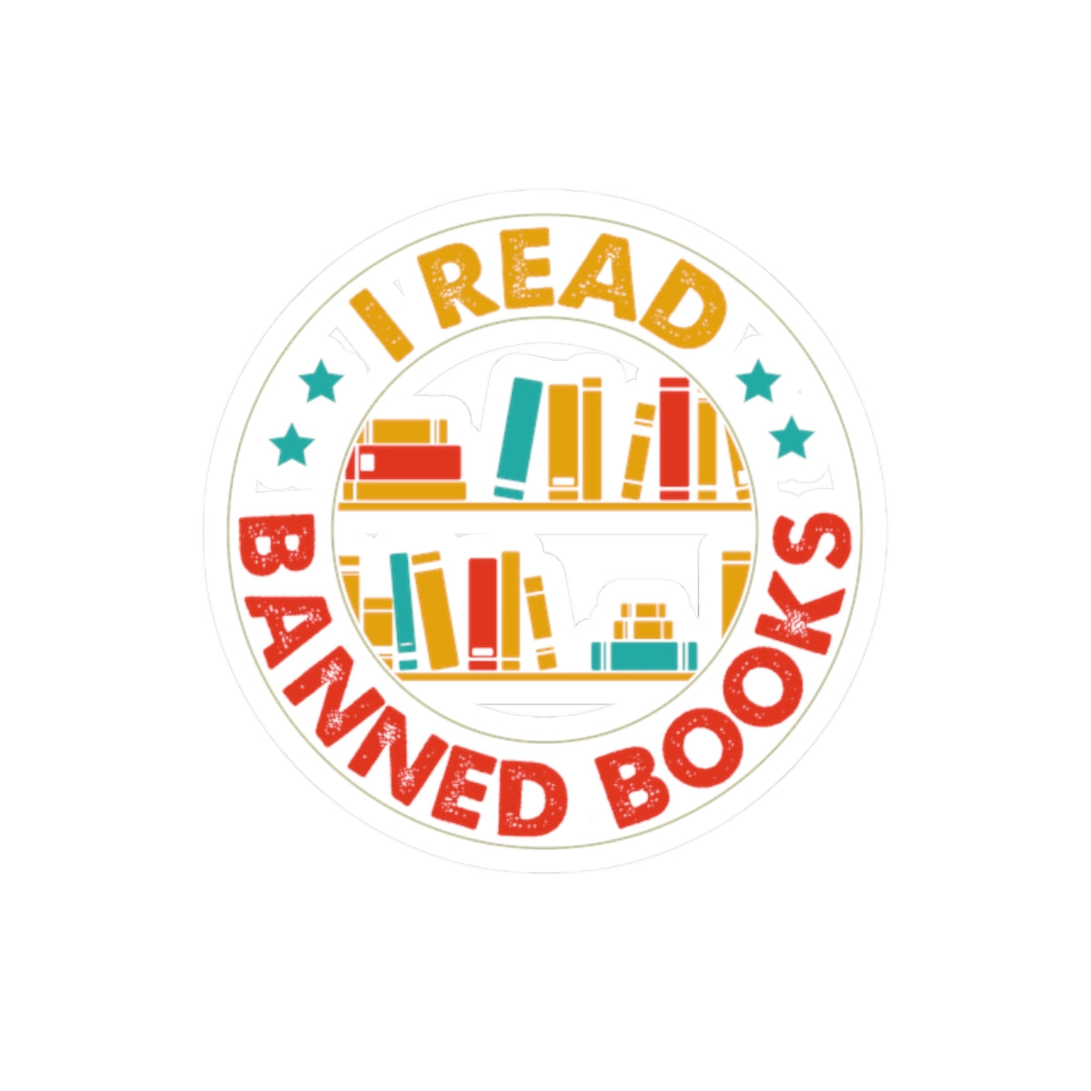 I Read Banned Books | Circle| Kriss-Cut Stickers | Multicolor
