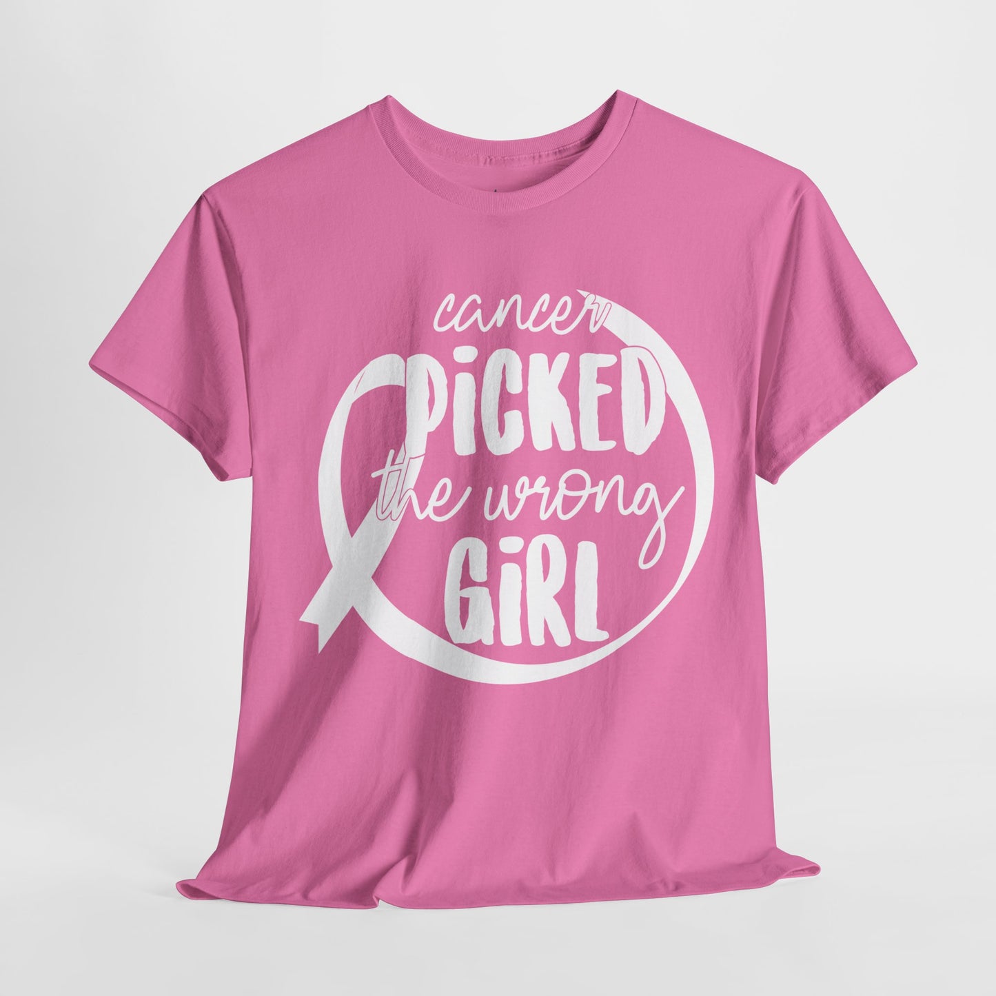 Cancer Picked The Wrong Girl (White) T-Shirt