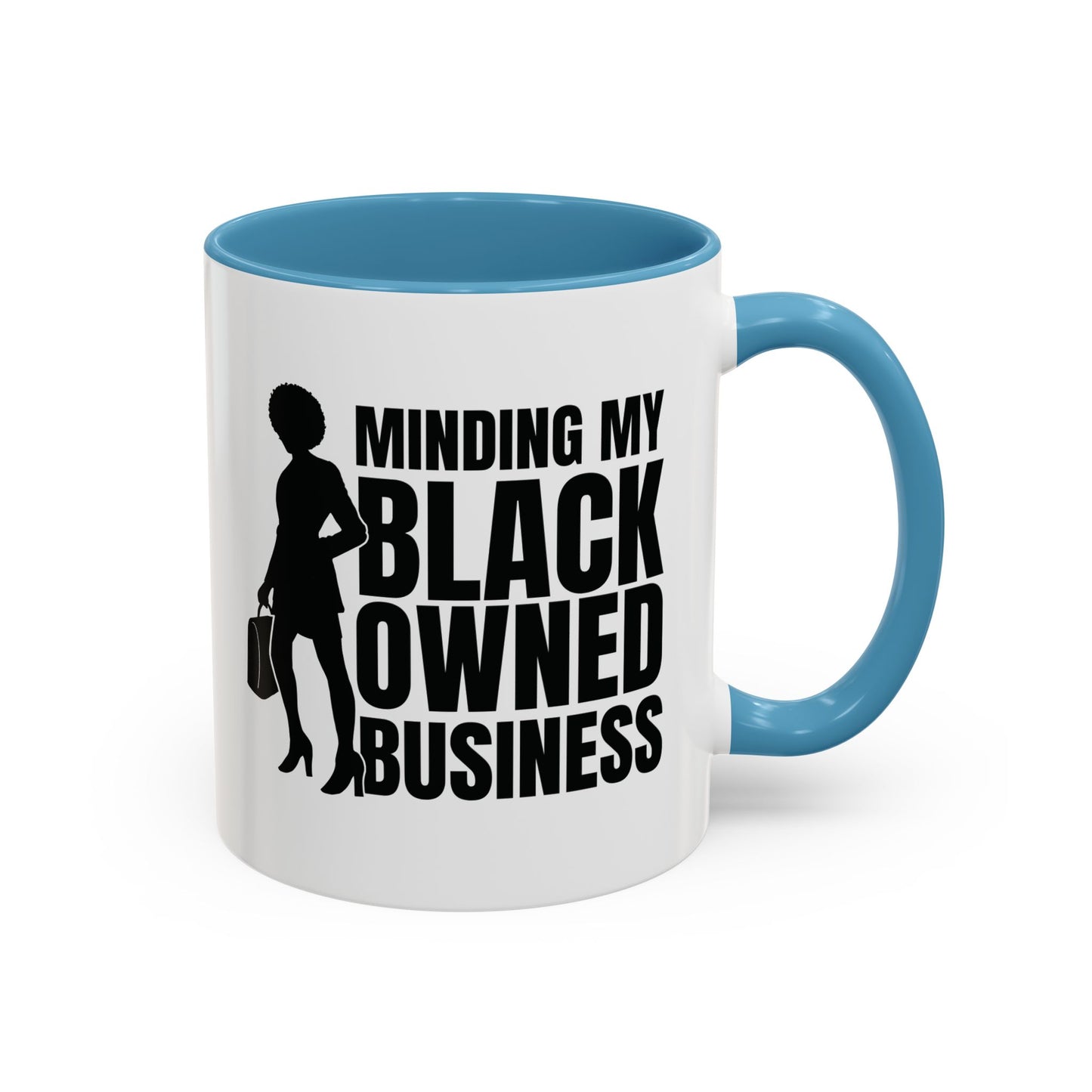 Minding My Black Owned Business | 11oz Mug| Version 1| | White Accent (Various Colors)