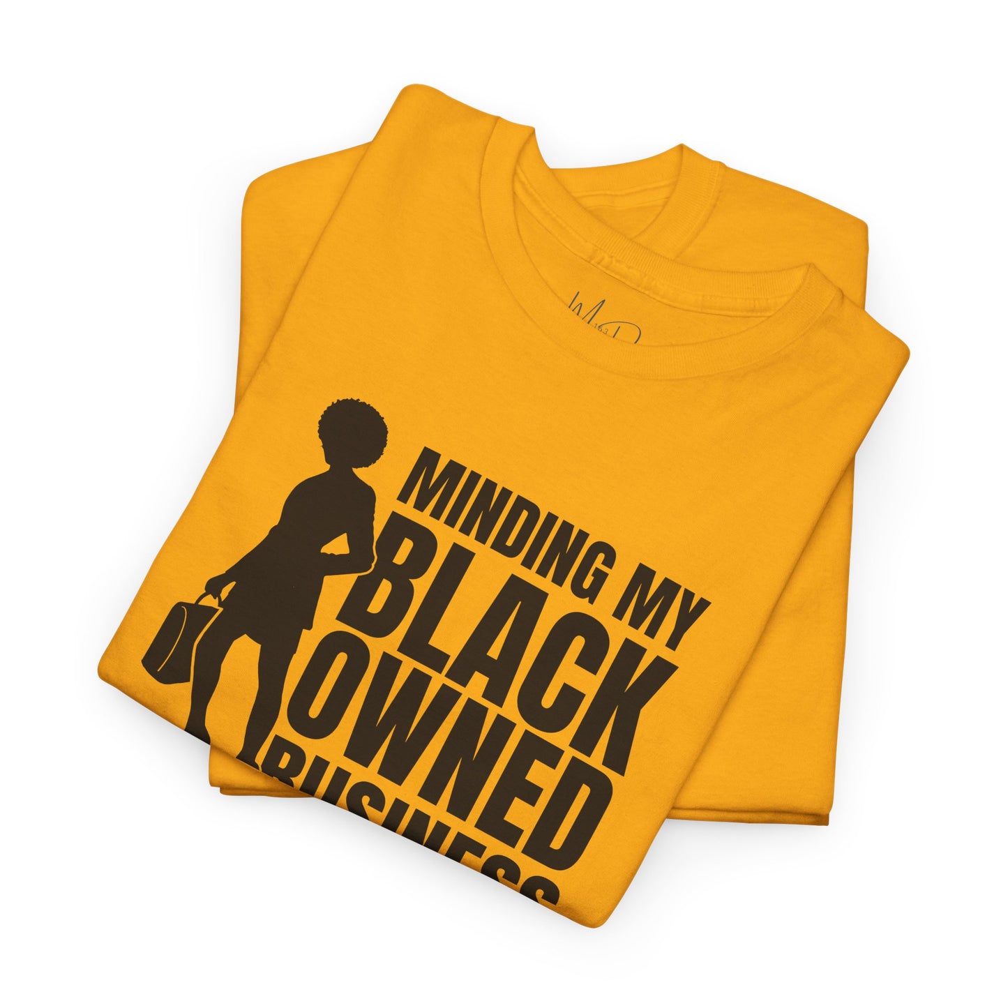 Minding My Black Owned Business | Version 1| T-Shirt