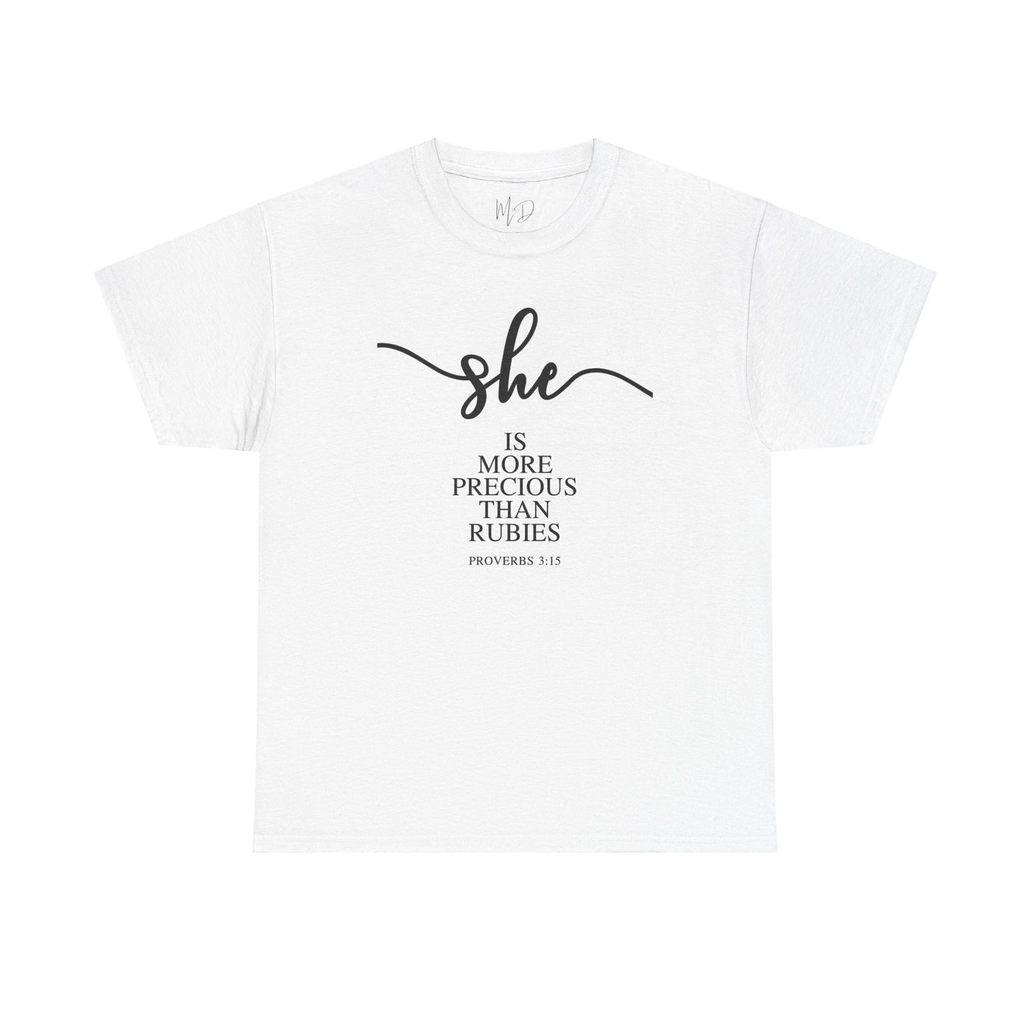 She Is (Version 3) | T-Shirt |Proverbs 3:15