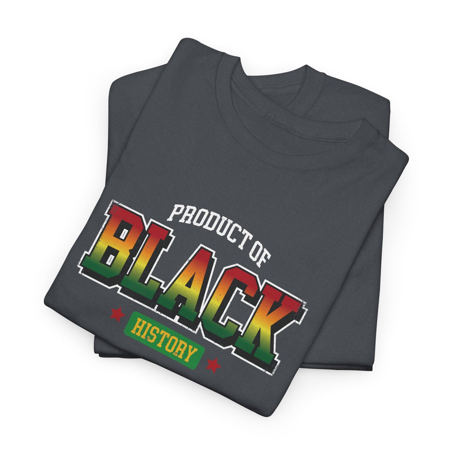 Product of Black History | T-Shirt (Version 4)