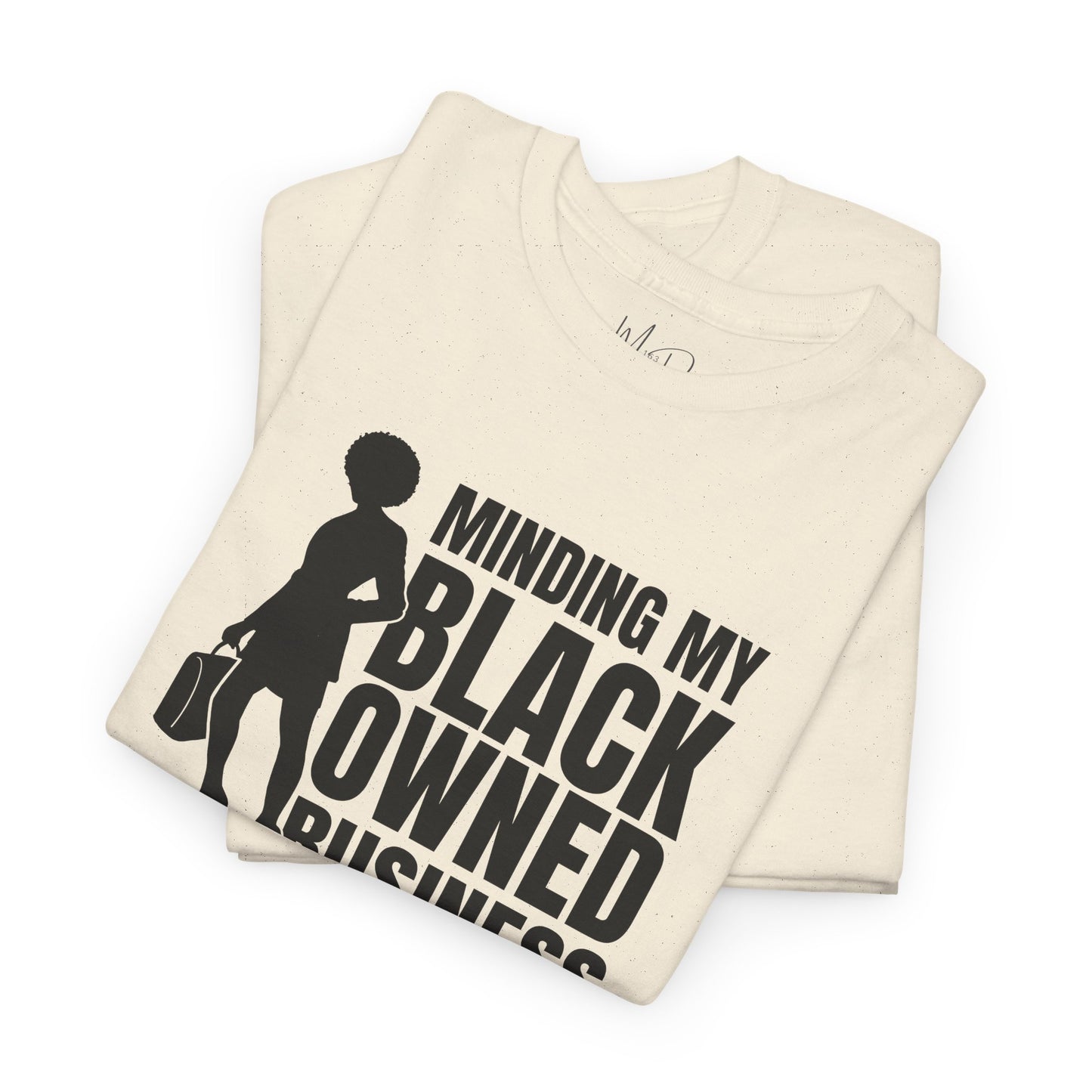Minding My Black Owned Business | Version 1| T-Shirt