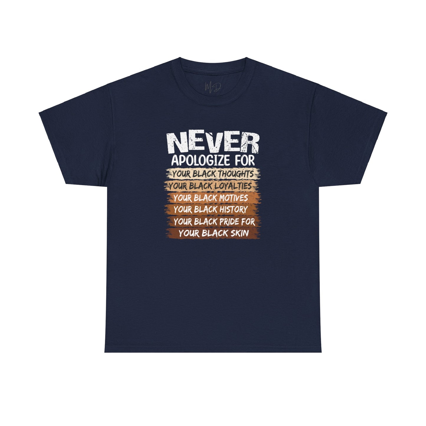 Never Apologize For…..