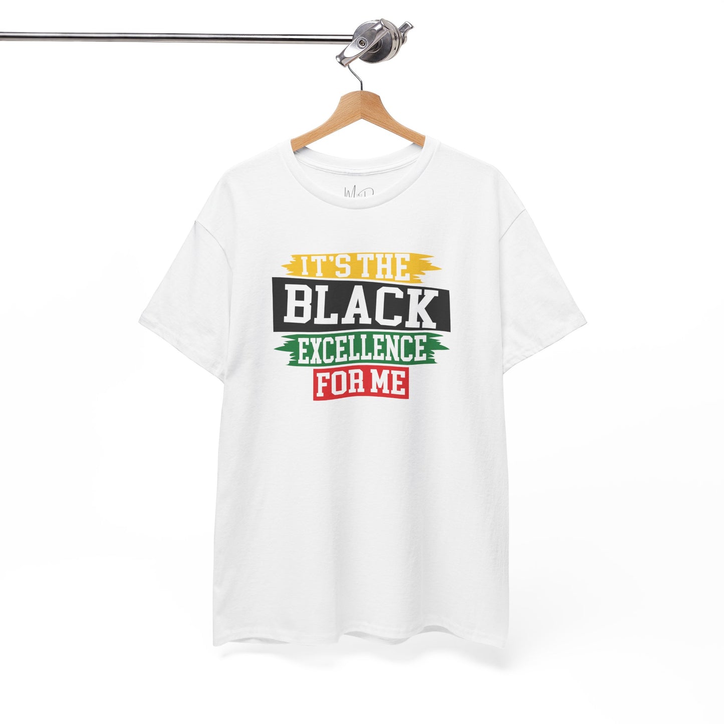 It’s the Black Excellence For Me | T-Shirt