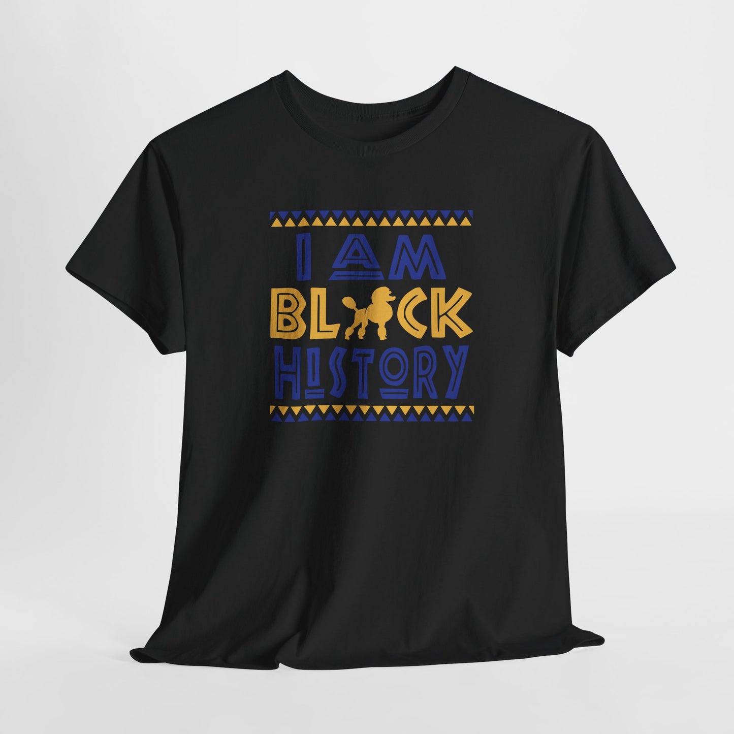 I Am Black History | Version S | T-Shirt