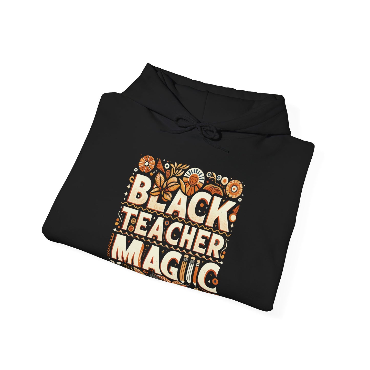 Black Teacher Magic (Fall) Hooded Sweatshirt