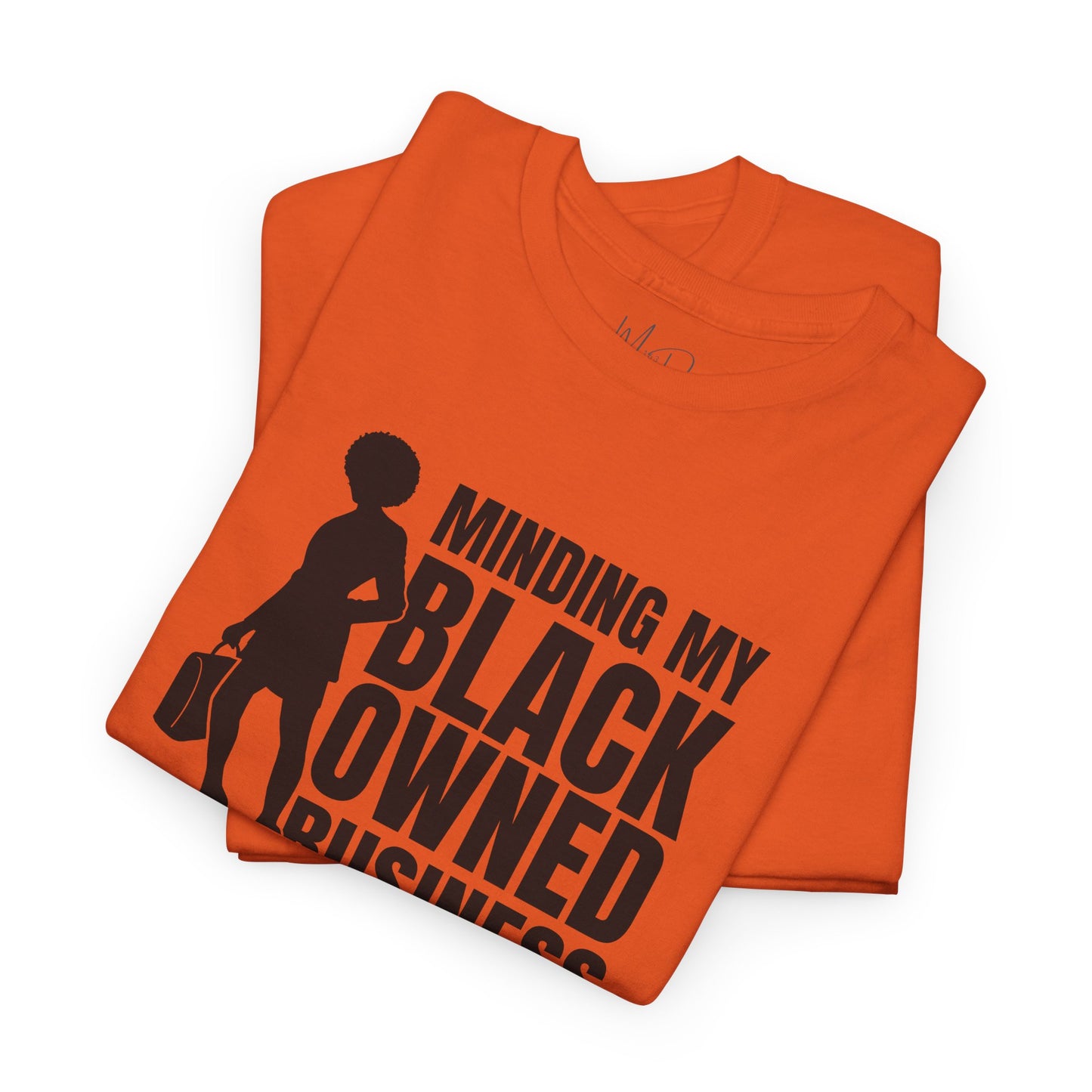 Minding My Black Owned Business | Version 1| T-Shirt