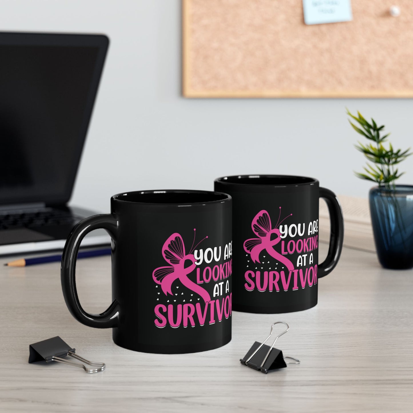 You Are Looking At A Survivor (Black Version) | Coffee & Tea Mug | 2-Sided Print| 11 Oz