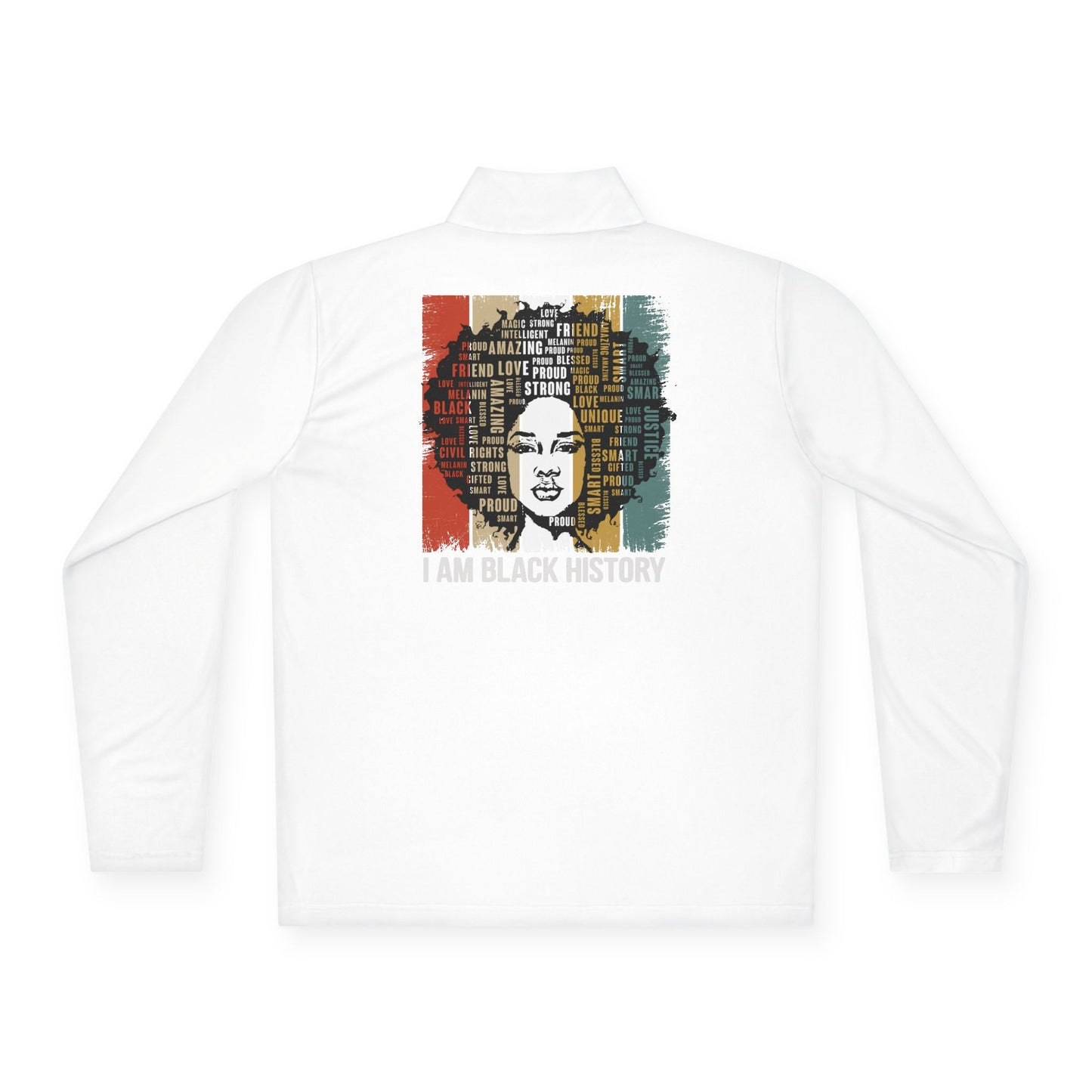 I Am Black History | Quarter Zip Pullover| 2-Sided Print