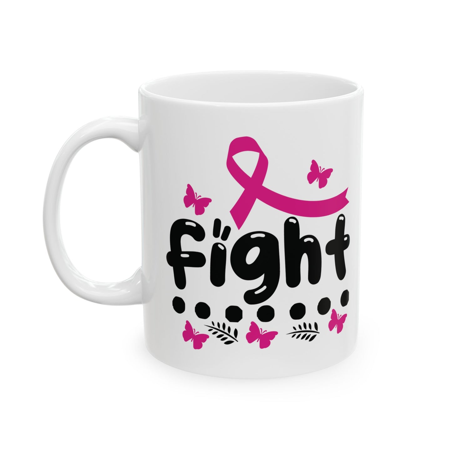 Fight| Coffee & Tea Mug | 2-Sided Print| 11 Oz