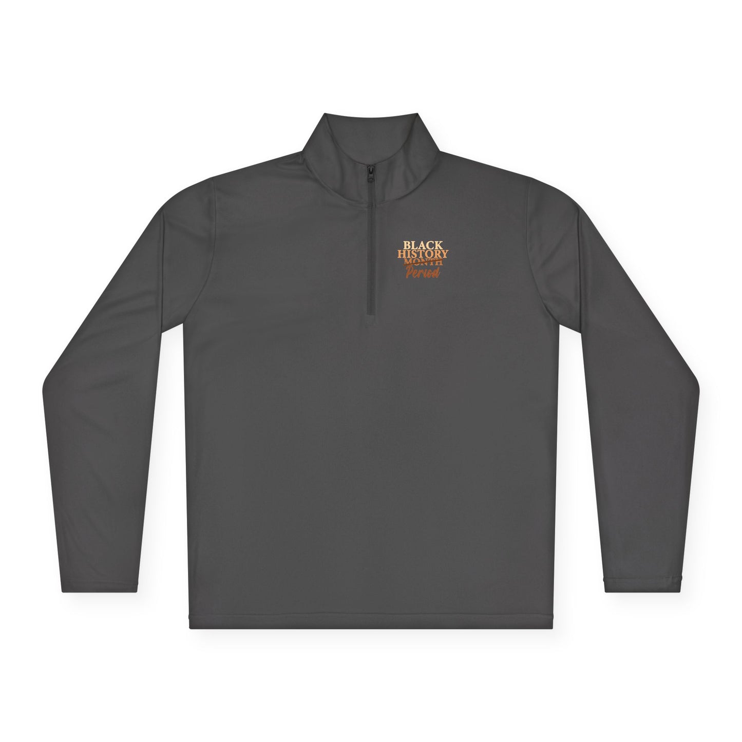 Black History Period| Version 4| Quarter Zip Pullover| 2-Sided Print