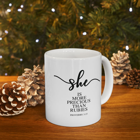 She Is (Version 3) | 11oz Mug| White |Proverbs 3:15