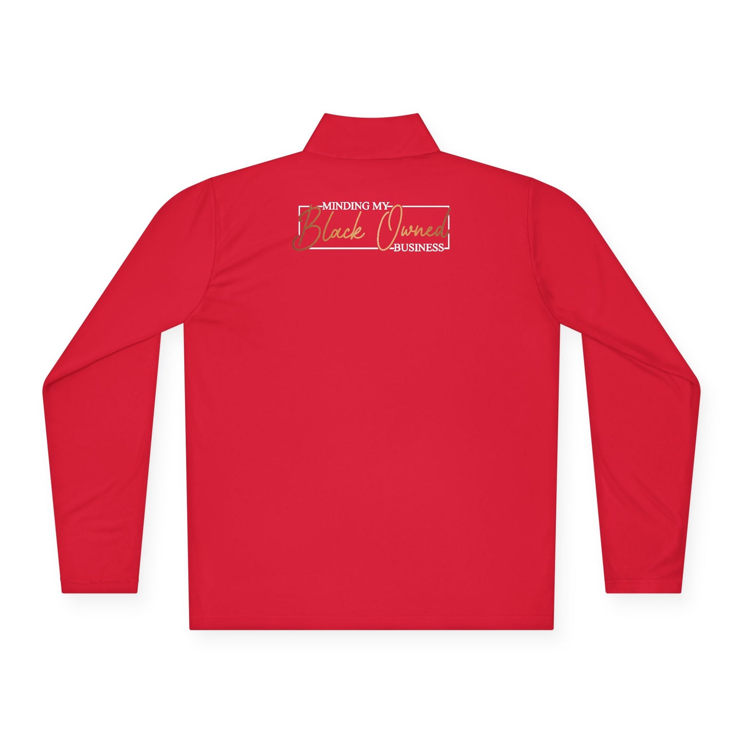 Minding My Black Owned Business | Quarter Zip Pullover| Version 2| 1-Sided Print