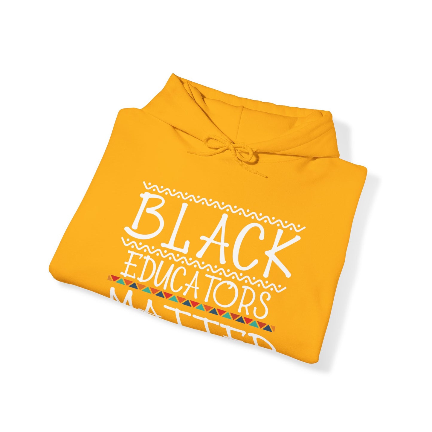 Black Educators Matter Hooded Sweatshirt (Version 2)