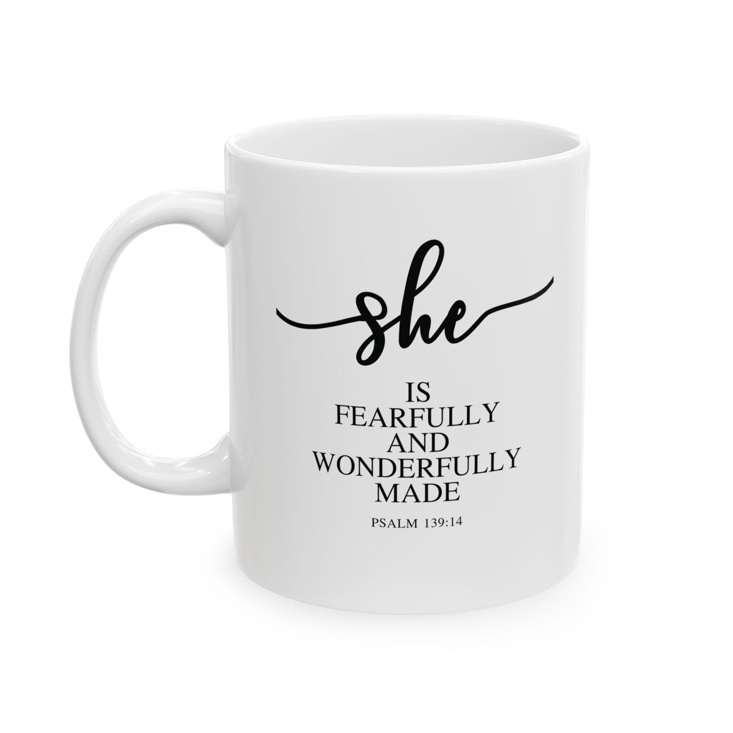 She Is (Version 2) | 11oz Mug| White |Psalms 139.14