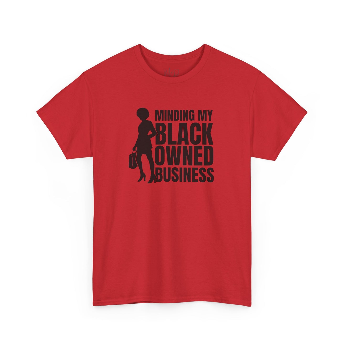 Minding My Black Owned Business | Version 1| T-Shirt
