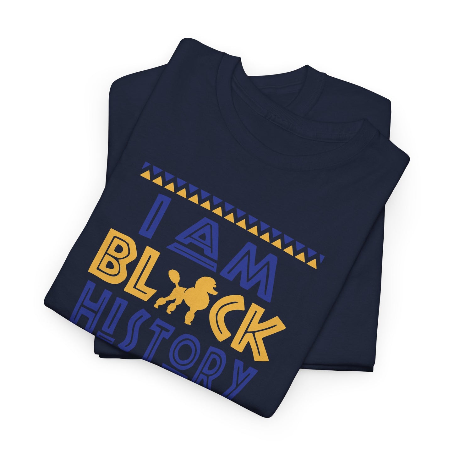 I Am Black History | Version S | T-Shirt