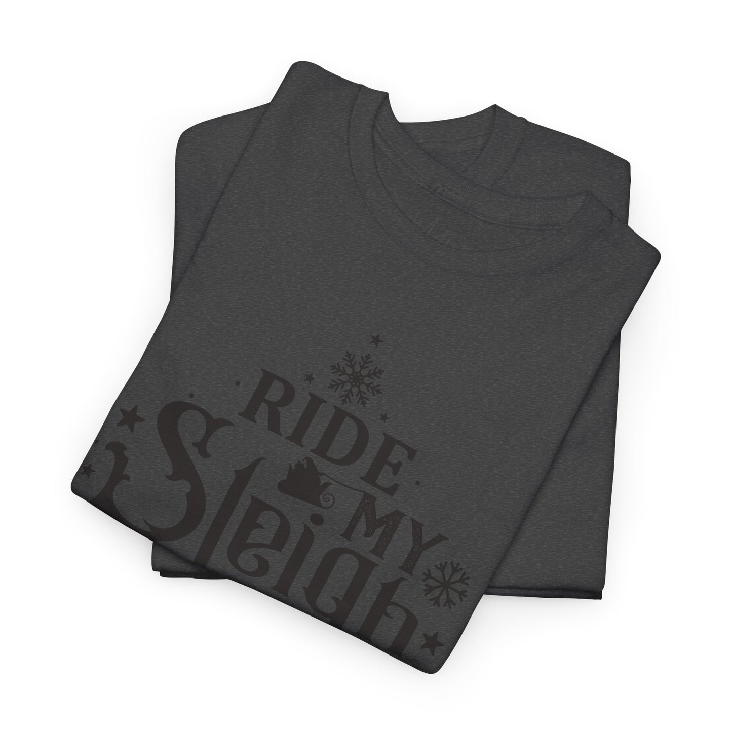Ride My Sleigh Tonight | T-Shirt | Black Print