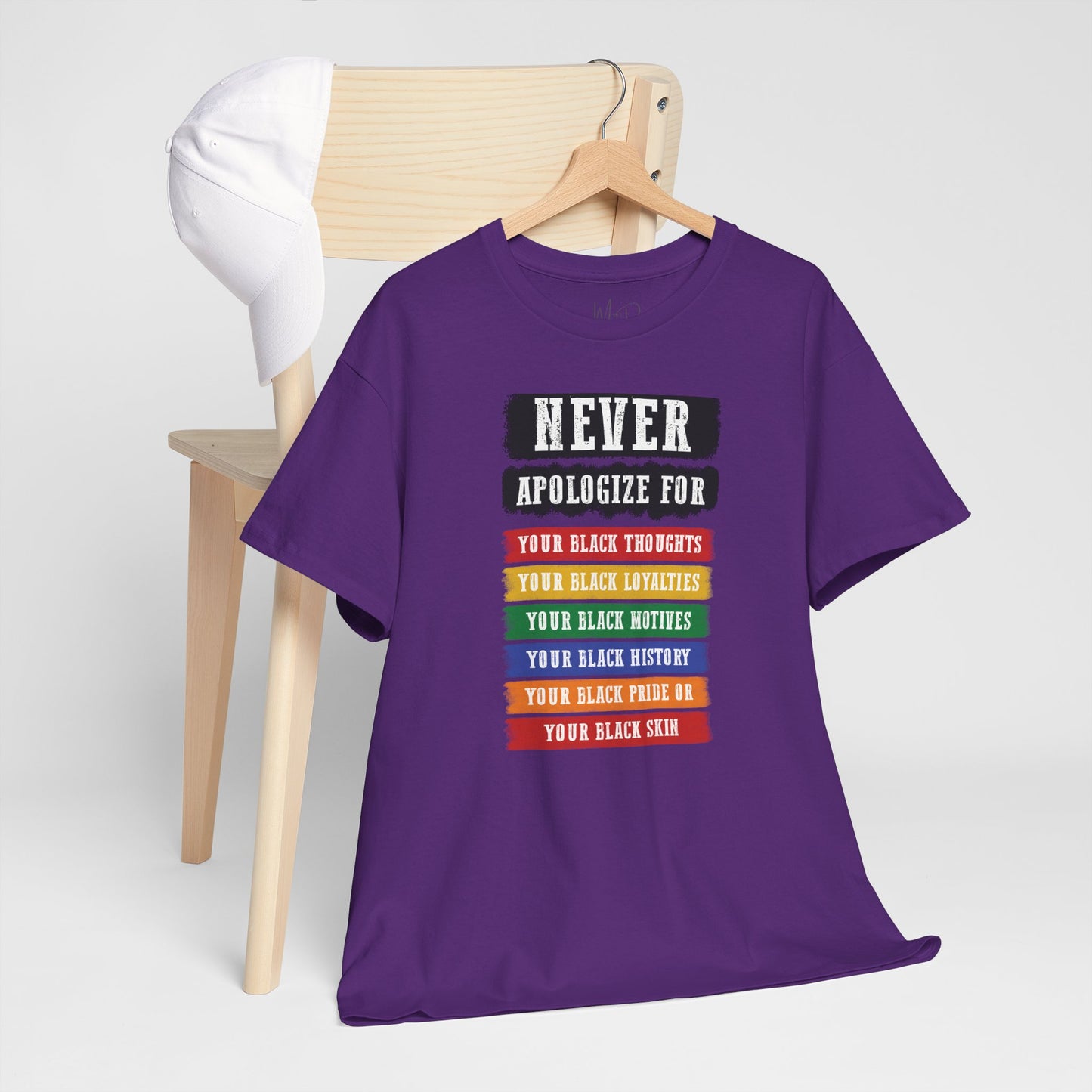 Never Apologize For...| T-Shirt (Version 2)