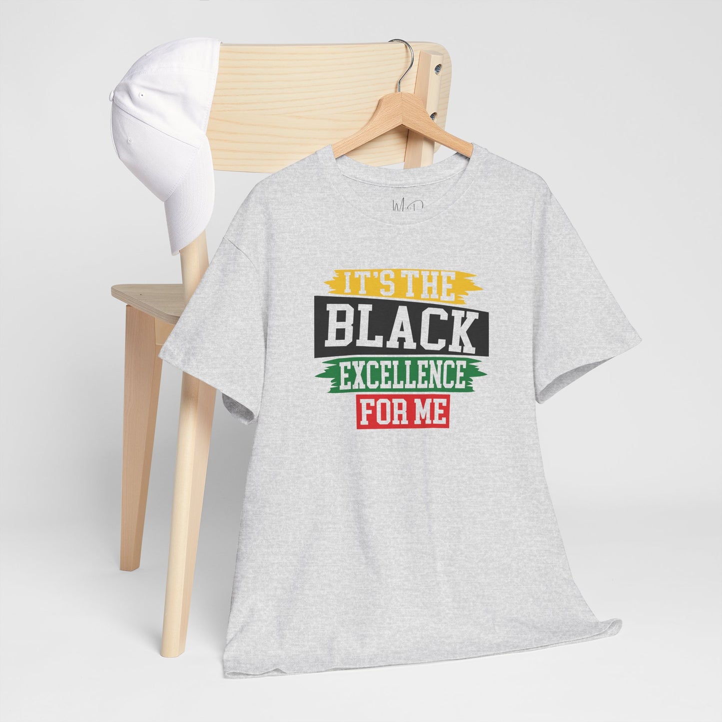 It’s the Black Excellence For Me | T-Shirt