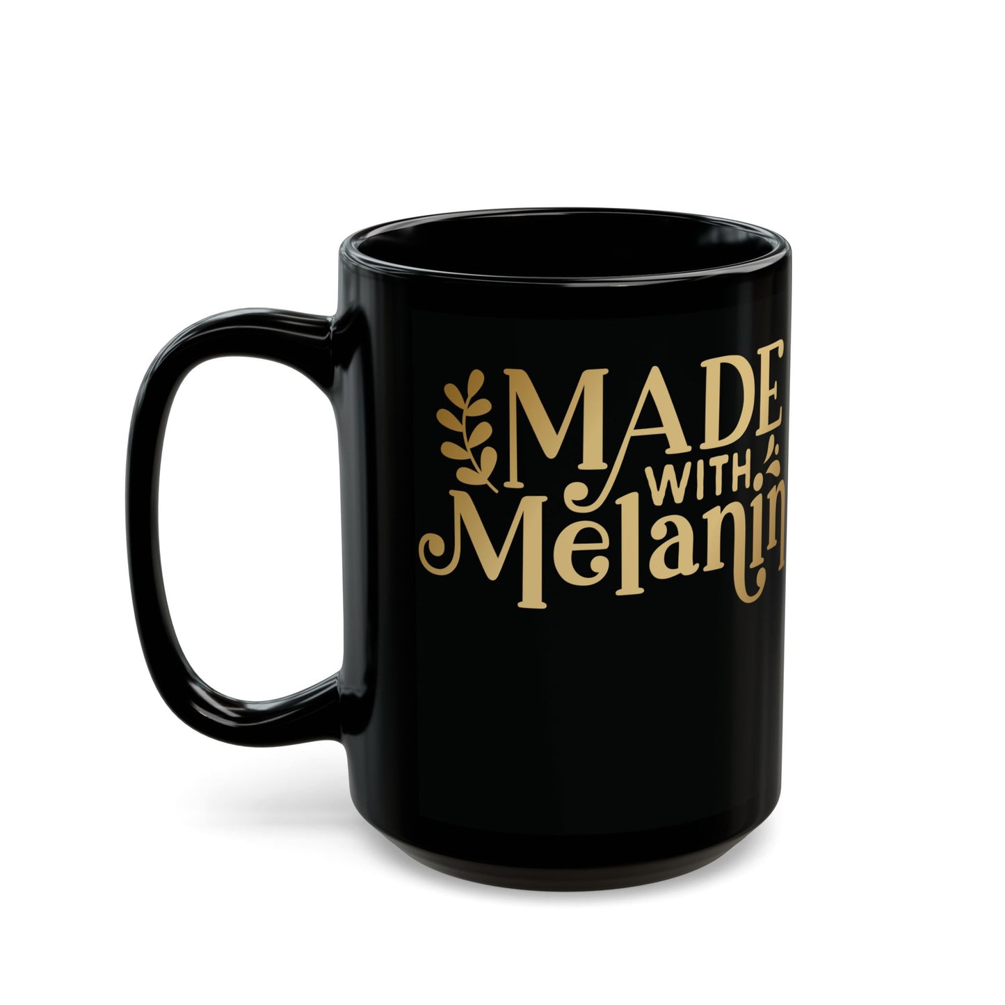 Made With Melanin | 11oz or 15 oz Mug| Black