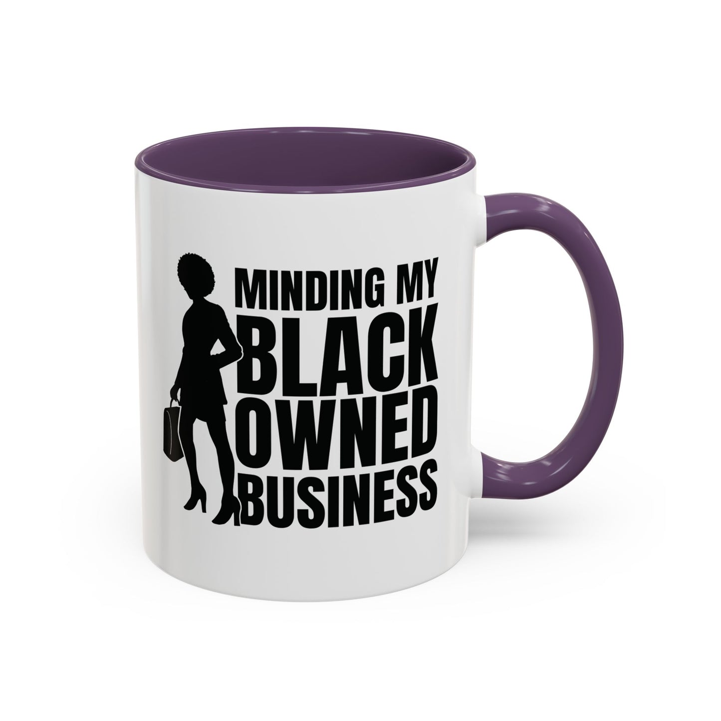 Minding My Black Owned Business | 11oz Mug| Version 1| | White Accent (Various Colors)