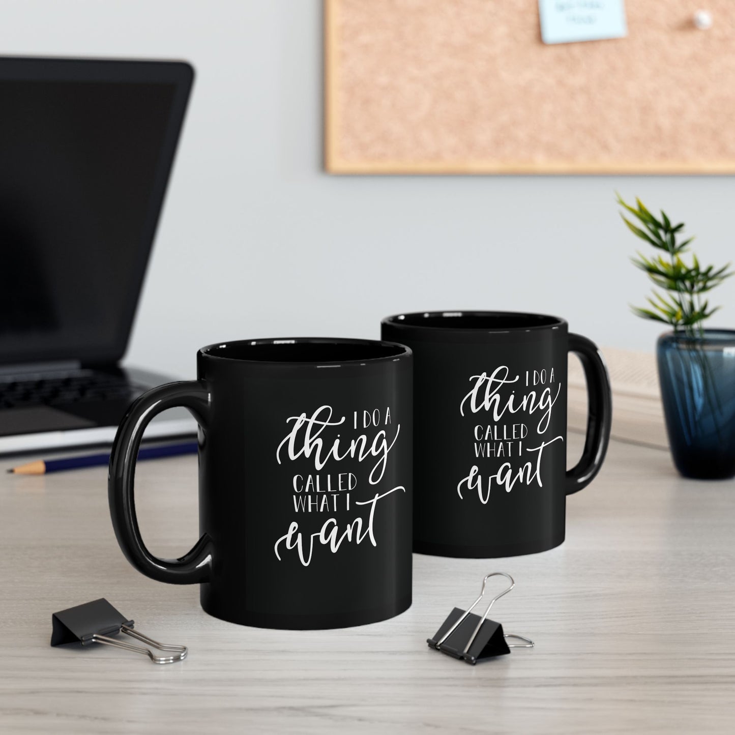 I Do What I Want| 11oz Mug| Black