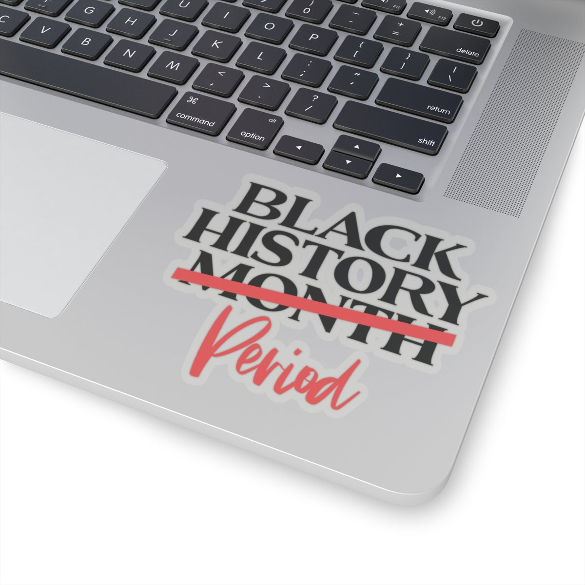 Black History Period | Version 1 |Kriss-Cut Stickers