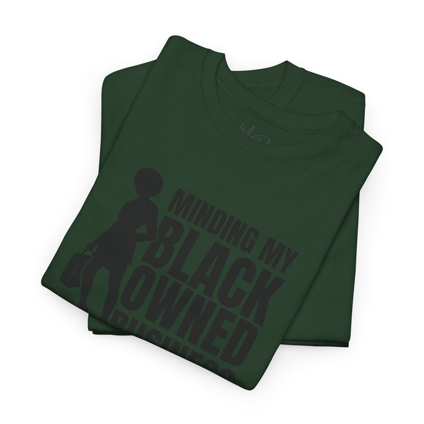 Minding My Black Owned Business | Version 1| T-Shirt