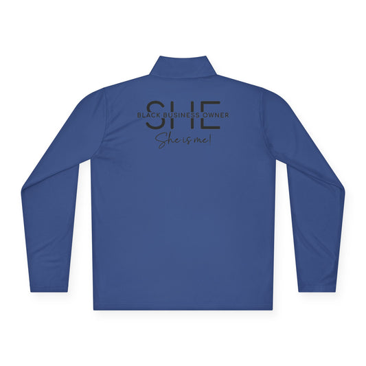 SHE IS ME | Quarter Zip Pullover | 1-Sided Print | Black Font