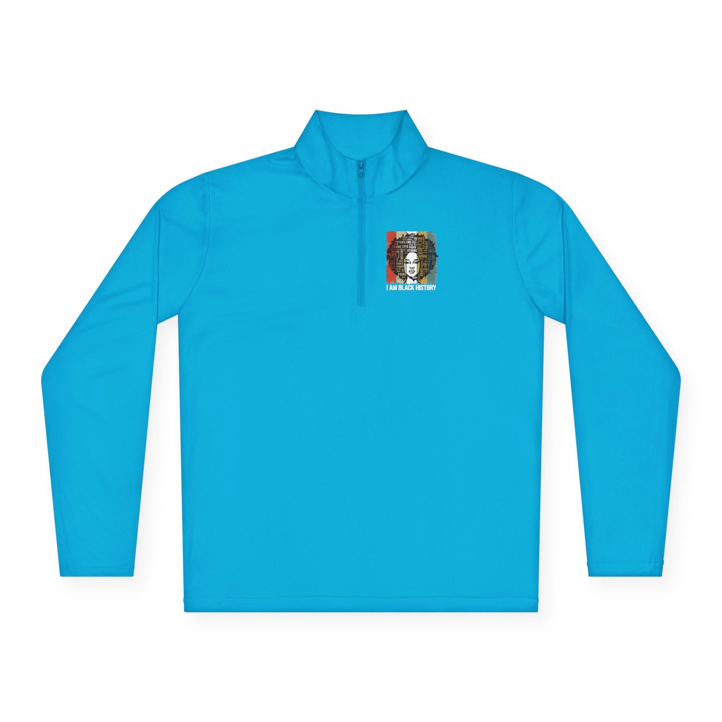 I Am Black History | Quarter Zip Pullover| 2-Sided Print