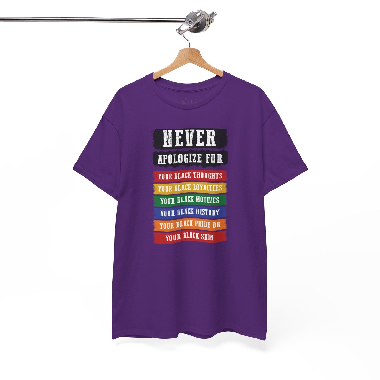 Never Apologize For...| T-Shirt (Version 2)