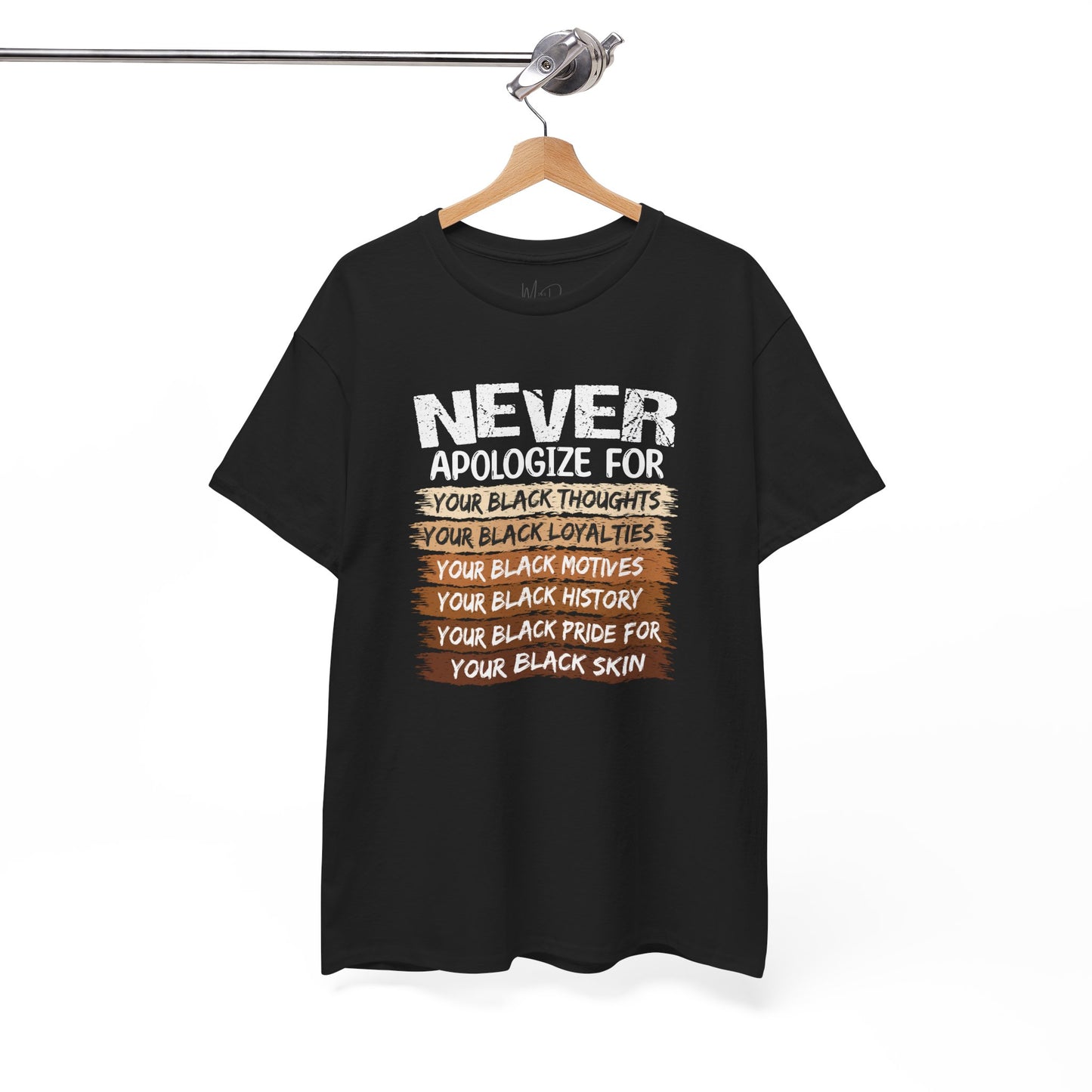 Never Apologize For…..
