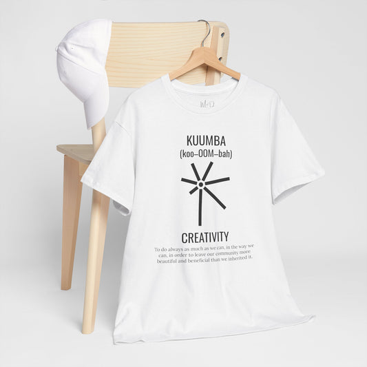 Kuumba (Day 6) | Creativity | T-Shirt
