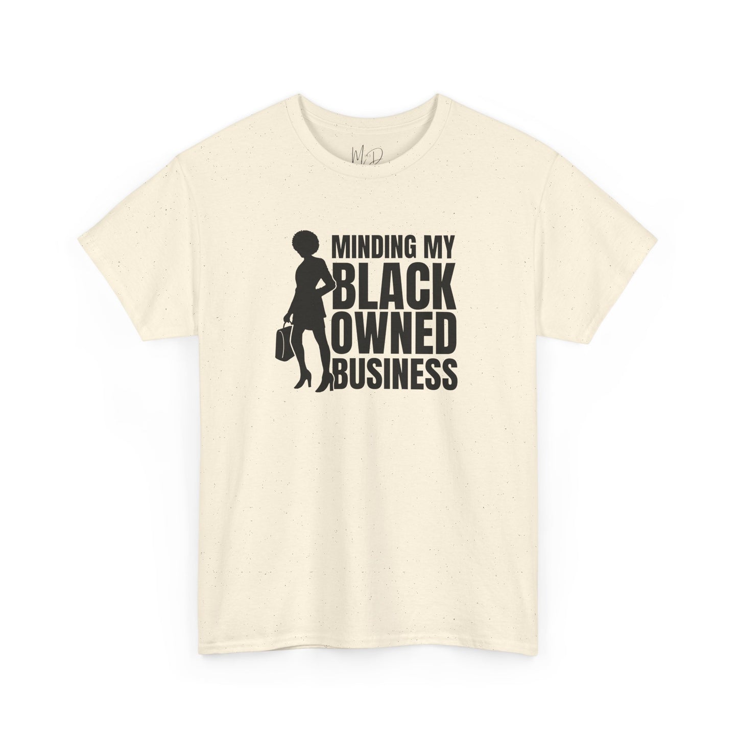 Minding My Black Owned Business | Version 1| T-Shirt