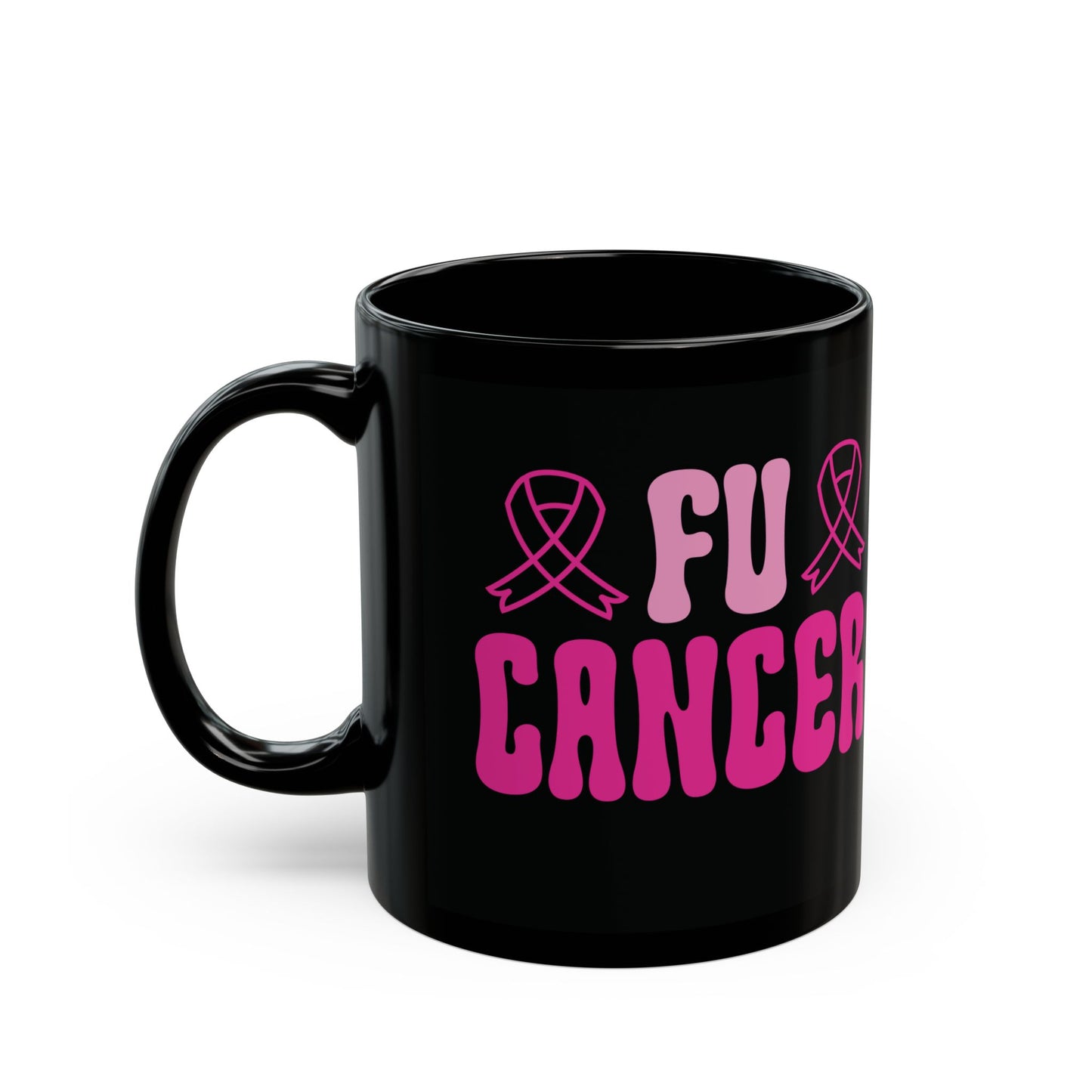 FU Cancer| Coffee & Tea Mug (Black Version)|2-Sided Print| 11 Oz
