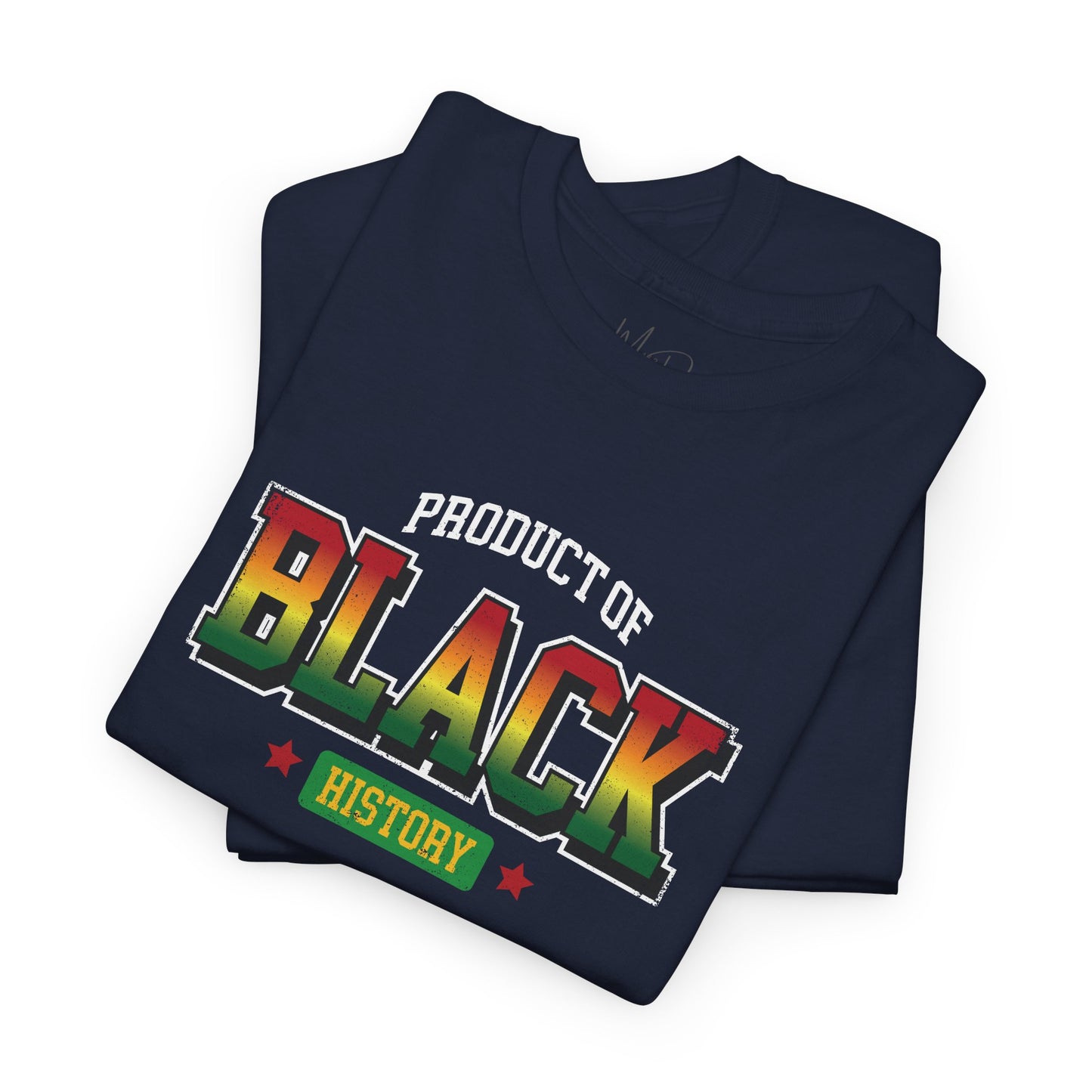 Product of Black History | T-Shirt (Version 4)